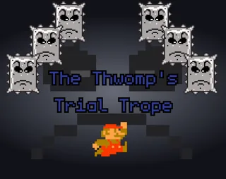 The Thwomp's Trial Trope